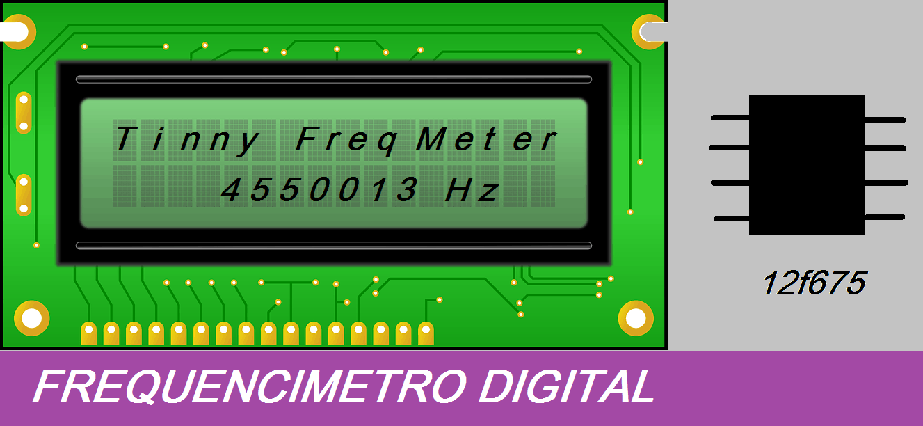 TINY_FREQUENCY_METER – FREQUENCÍMETRO  C/ PIC 12F675 (REF225)